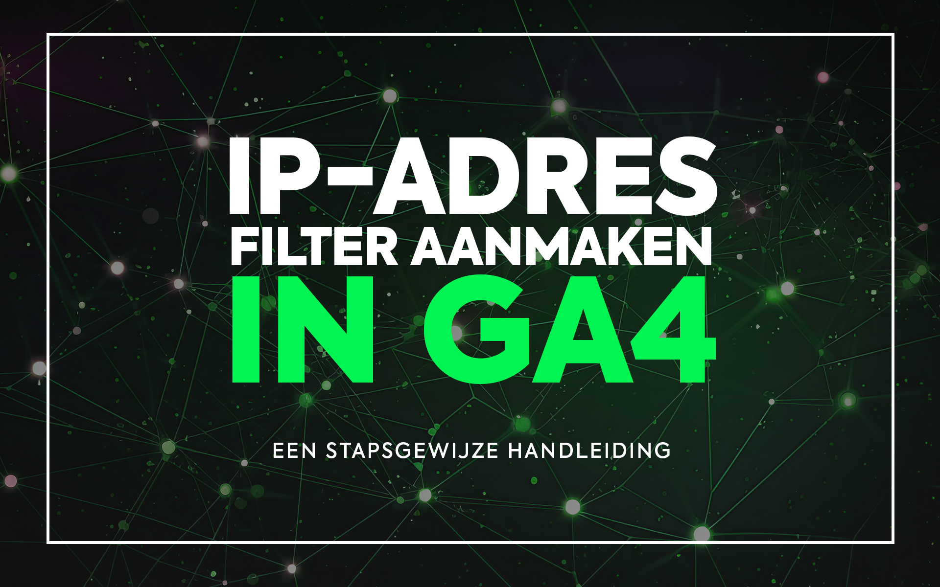 ip-adres-filter-aanmaken-in-google-analytics-4